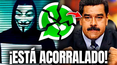 Anonymous Ataca Con Todo A Nicolas Maduro Y Ahora Prohibira Whatsapp