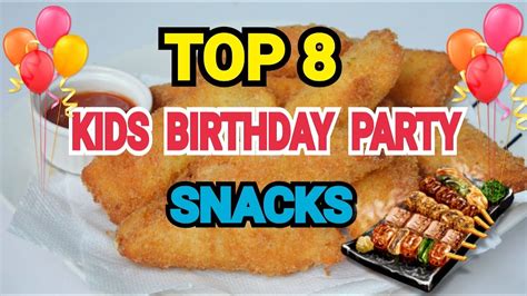 8 SNACKS For KIDS Birthday Party || Party Menu by (YES I CAN COOK) # ...