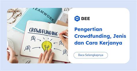 Crowdfunding Adalah Jenis Cara Kerja Dan Manfaatnya