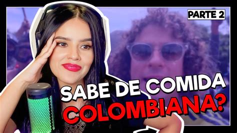 LUISITO COMUNICA Prueba La Verdadera Comida Colombiana PARTE 2