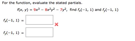 Solved For The Function Evaluate The Stated Partials F X Chegg