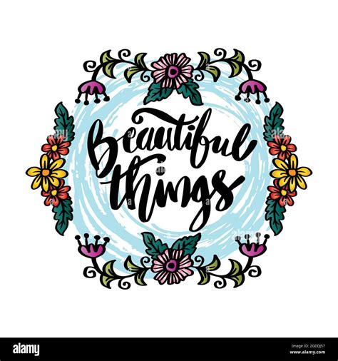 Beautiful things hand lettering. Motivational quote. Beautiful things ...