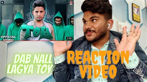 Reaction On TOY Official Video R Nait Annie Rana Mxrci