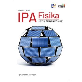 Jual Kurikulum Merdeka Buku IPA FISIKA SMA MA Kelas 10 KM Erlangga