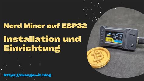 Nerd Miner V2 Installation Und Einrichtung Auf Dem Lilygo ESP32 YouTube