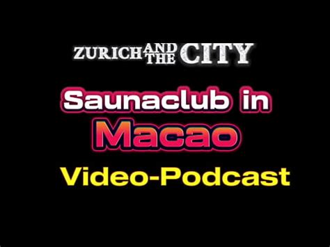Club De Sauna En MACAO China XXX PODCAST XVIDEOS