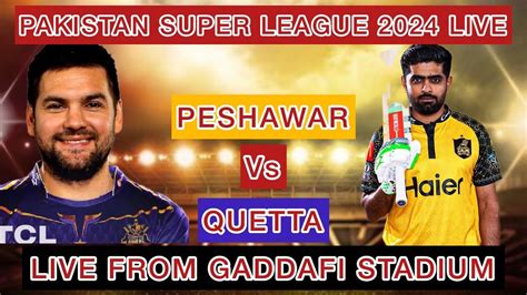 Peshawar Zalmi Vs Quetta Gladiators Live Psl Match 2 Quetta Vs