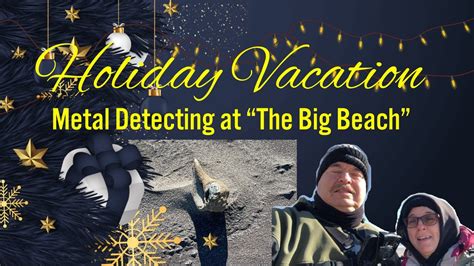 Team Lynch Bmd Holiday Vacation Metal Detecting At The Big Beach