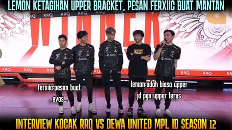 LEMON KETAGIHAN UPPER BRACKET PESAN FERXIIC BUAT EVOS INTERVIEW RRQ