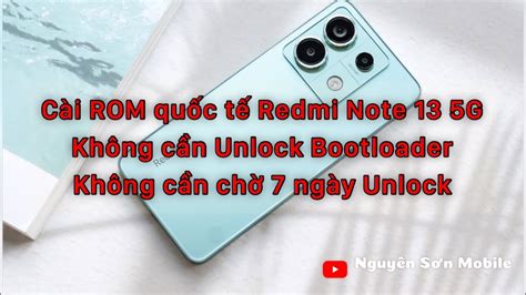 Cài ROM quốc tế Xiaomi Redmi Note 13 5G không cần Unlock Bootloader