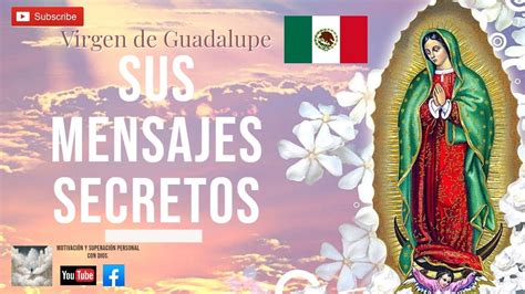 Los Mensajes Secretos De La Virgen De Guadalupe Revelaci N Divina