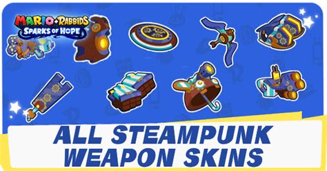 All Steampunk Collection Weapon Skins Mario Rabbids Sparks Of Hope