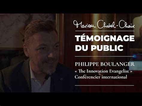 T Moignage De Philippe Boulanger Sur La Conf Rence De Marion Chatel