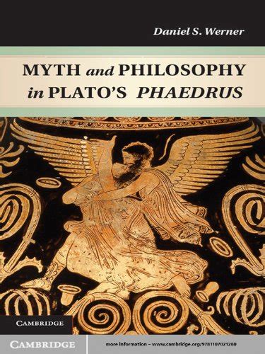 Myth And Philosophy In Platos Phaedrus Ebook Werner Daniel S