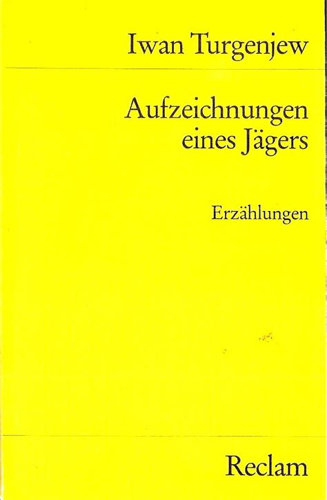 Aufzeichnungen eines Jägers Erzählungen Iwan Turgenjew Rolf Dieter