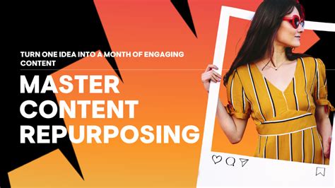 Master Content Repurposing: Turn One Idea into a Month of Engaging Content