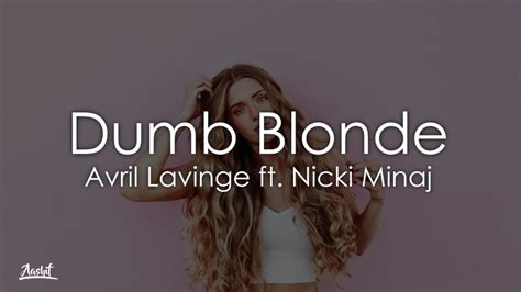 Avril Lavigne Dumb Blonde Lyrics Lyric Video Ft Nicki Minaj