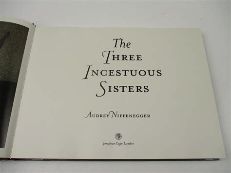 The Three Incestuous Sisters By Audrey Niffenegger Hardcover 2005