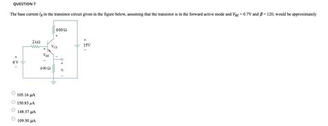 Solved The Base Current Ib In The Transistor Circuit Given
