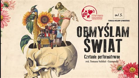 Obmyślam świat Czytanie performatywne poezji Wisławy Szymborskiej