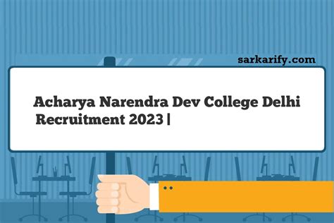 Acharya Narendra Dev College Delhi Recruitment 2024 आचार्य नरेंद्र देव कॉलेज भर्ती