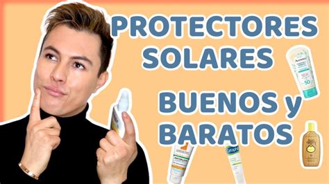 7 Protectores Solares Por Menos De 20 Yasmany Youtube