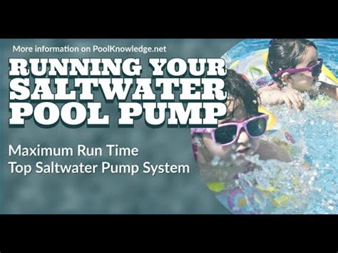 How Long Should I Run My Saltwater Pool Pump Poolknowledge Net Youtube