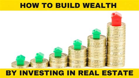 How To Build Wealth By Investing In Real Estate Youtube