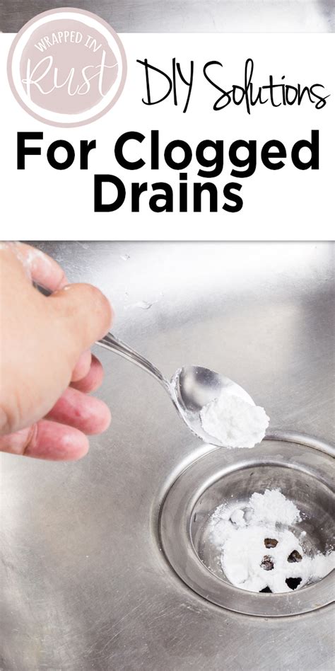 DIY Solutions For Clogged Drains - Wrapped in Rust