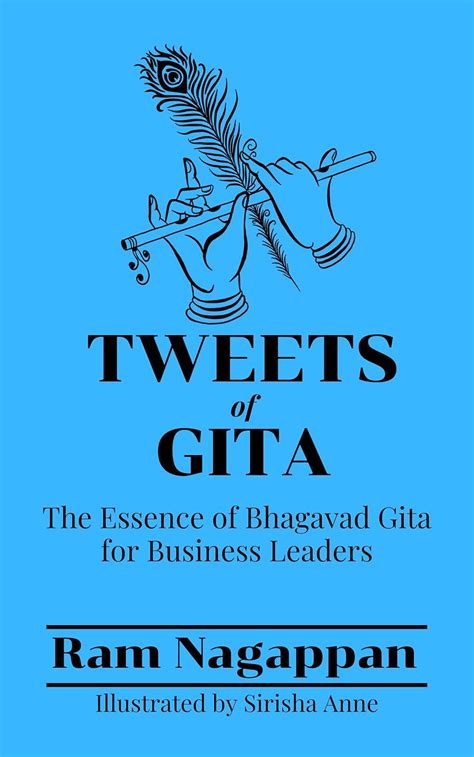 Tweets Of Gita The Essence Of Bhagavad Gita For Business Leaders