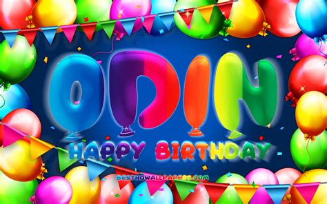 Download Wallpapers Happy Birthday Odin 4k Colorful Balloon Frame Odin Name Blue Background