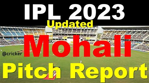 Mohali Pitch Report Mohali Cricket Stadium Pitch Report Bindra