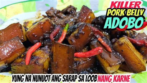 Killer Pork Belly Adobo Pag Ganito Ang Adobo Mo Sigurado Mapapadami