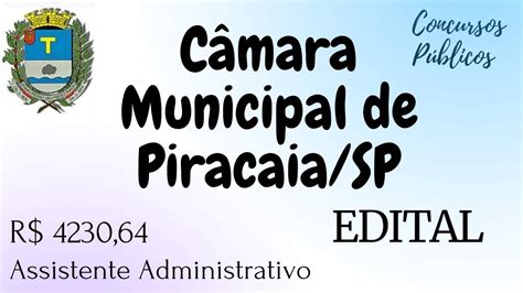 Edital Da C Mara Municipal De Piracaia Sp Assistente Administrativo