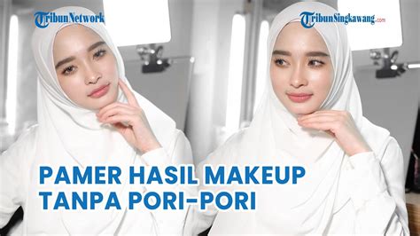 Inara Rusli Pamer Hasil Makeup Tanpa Pori-Pori, Makin Bersinar Setelah ...