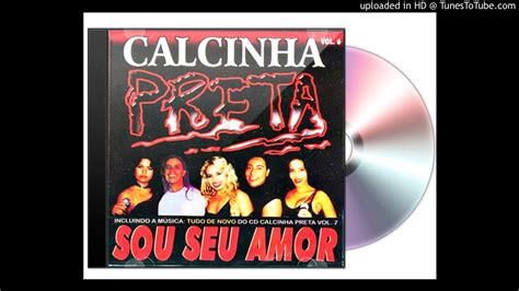 Calcinha Preta Louca Por Ti Youtube