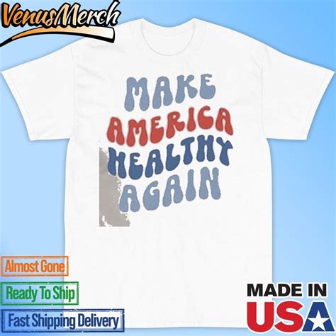 Make America Healthy Again Maha 2024 Shirt Walmart