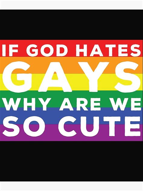P Ster Cita Del Orgullo Gay Si Dios Odia A Los Homosexuales Por Qu Somos Tan Lindos De