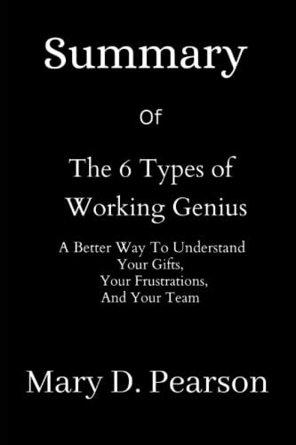 Summary Of The Types Of Working Genius A Better Way To Understand