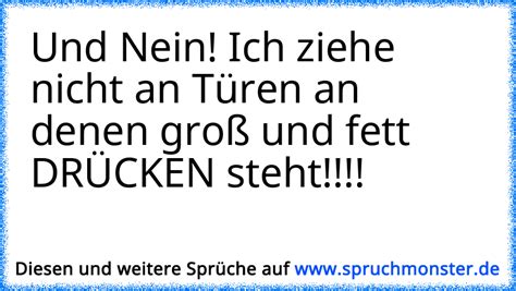 Und Nein Ich Ziehe Nicht An Türen An Denen Groß Und Fett DrÜcken Steht