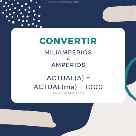 Convertir De Miliamperios A Amperios