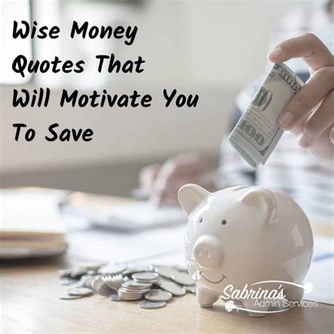 wise money quotes   motivate   save