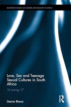 Amazon Love Sex And Teenage Sexual Cultures In South Africa Turning Routledge