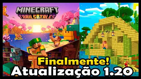 Minecraft 120 Chegou O Dia AtualizaÇÃo Oficial HorÁrio E Dispostivos Do Update Youtube