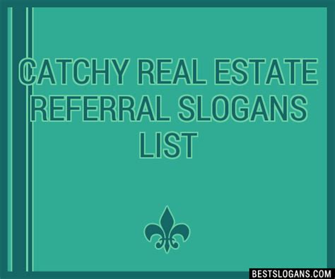 Catchy Real Estate Referral Slogans Generator Phrases