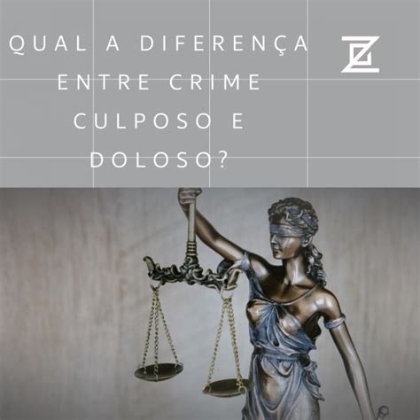 Qual A Diferença Entre Crime Culposo E Doloso Ziebell Advocacia