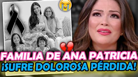 Ana Patricia G Mez Est De Luto La Conductora Recibe Un Duro Golpe