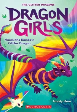 Naomi the Rainbow Glitter Dragon (Dragon Girls #3) | Scholastic Canada