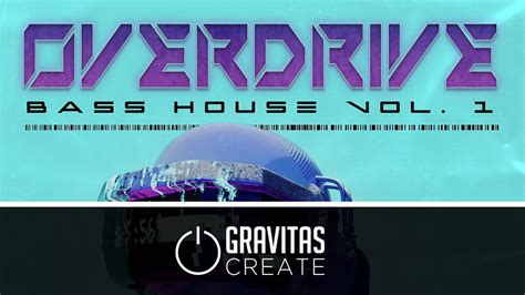 OVERDRIVE Bass House Sample Pack And Serum Presets Vol 1 Out Now