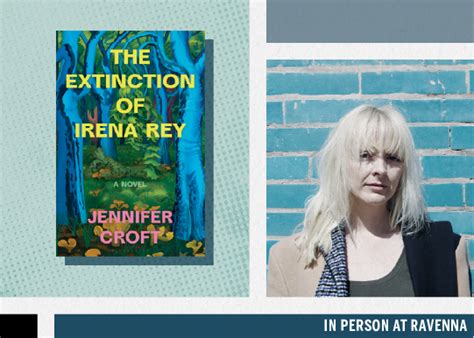 Jennifer Croft With Spencer Ruchti — The Extinction Of Irena Rey